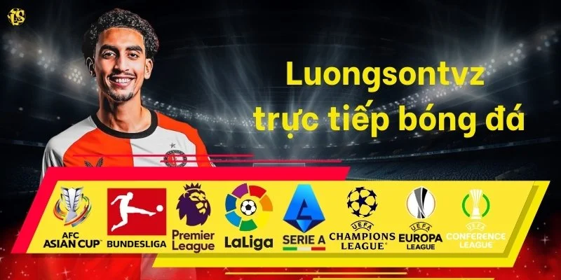 Luongson tv trực tiếp bóng đá sắc nét full HD